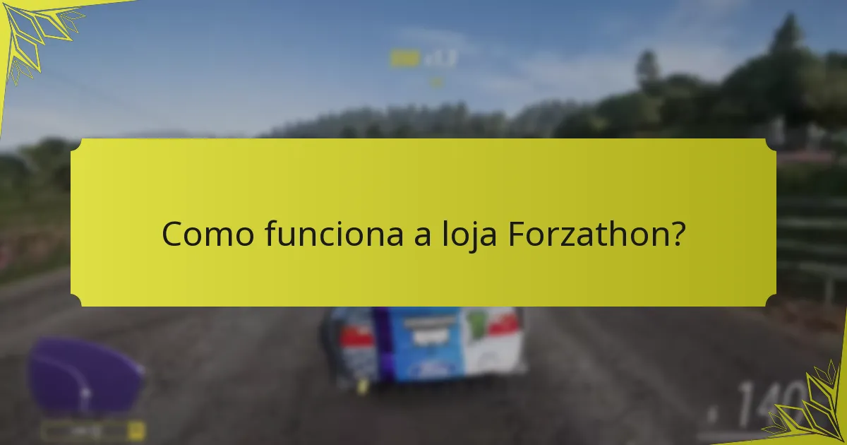 Como a loja Forzathon melhora o envolvimento dos jogadores?
