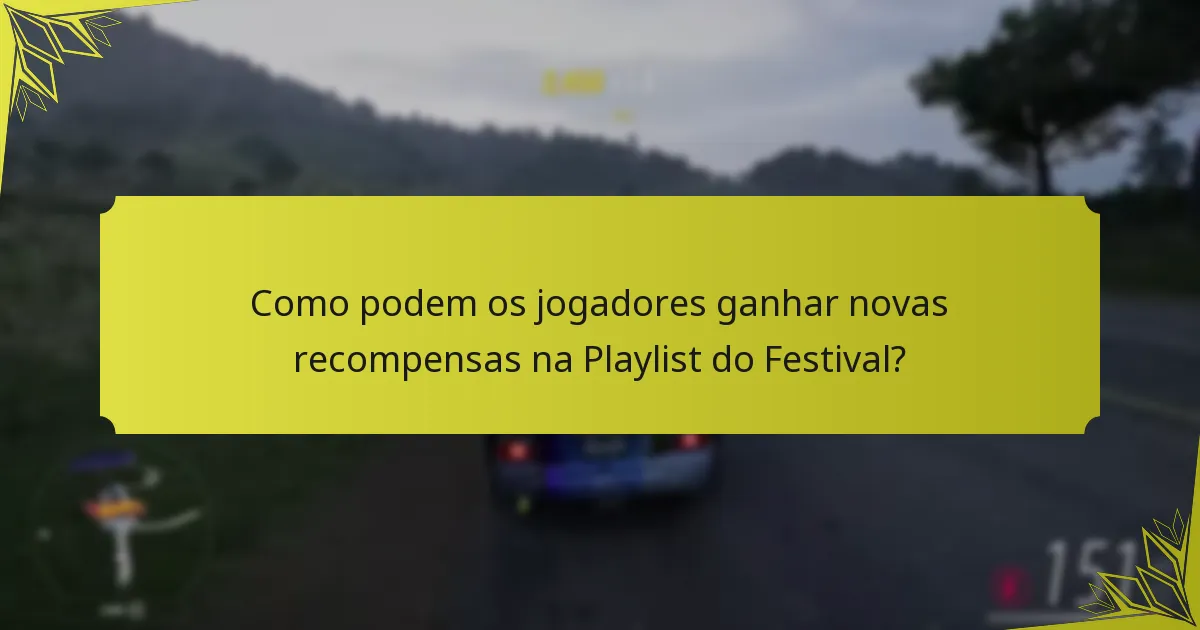 Como podem os jogadores ganhar novas recompensas na Playlist do Festival?