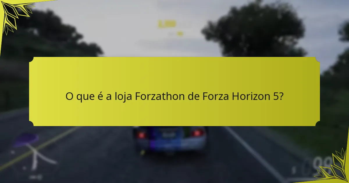 Que itens estão disponíveis na loja Forzathon?