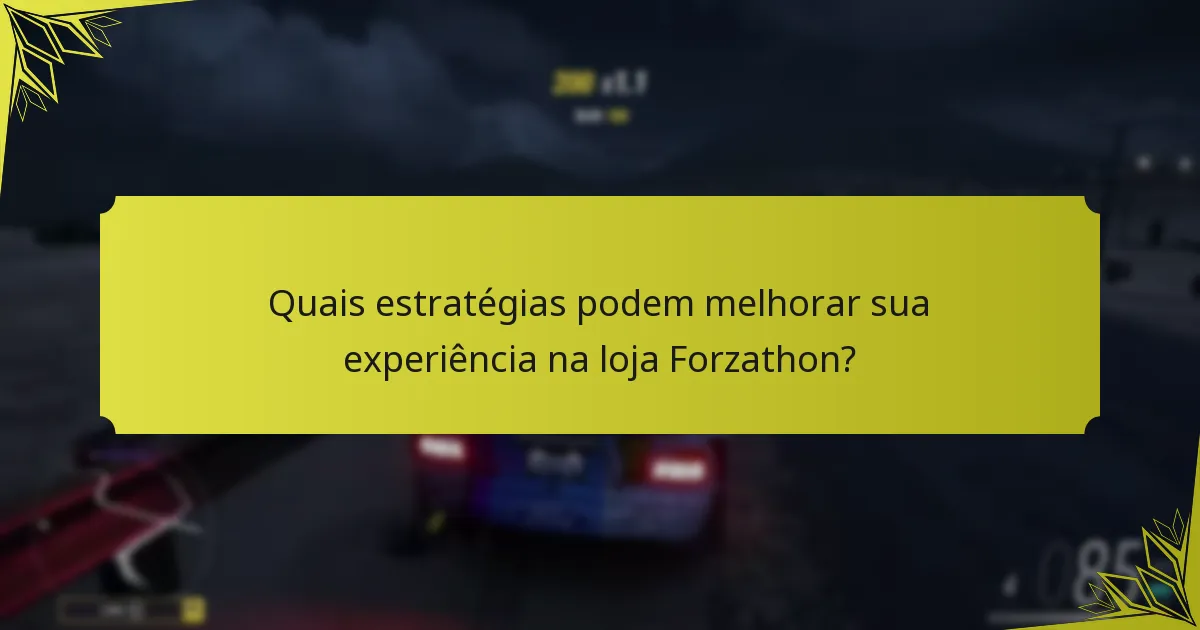 Quais são os requisitos de desbloqueio para itens da loja Forzathon?
