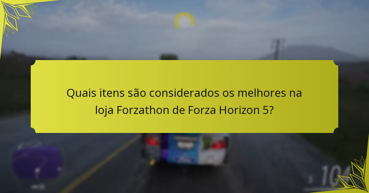 Como as experiências dos jogadores moldam as percepções sobre os itens da loja Forzathon?