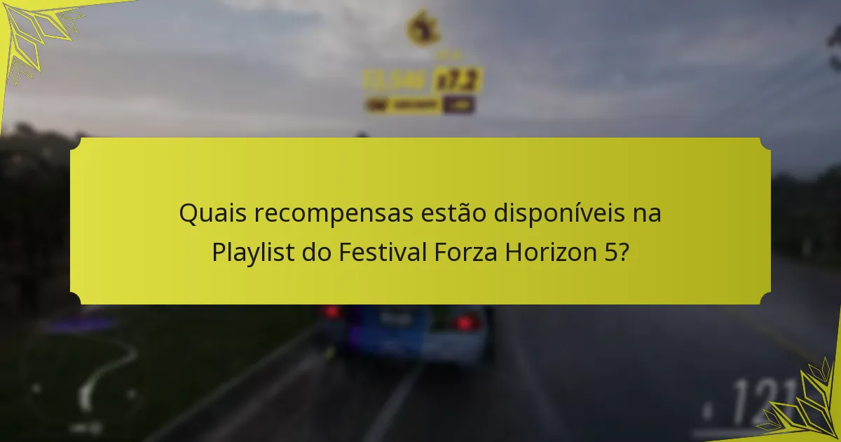 Quanto tempo duram os eventos na Playlist do Festival Forza Horizon 5?