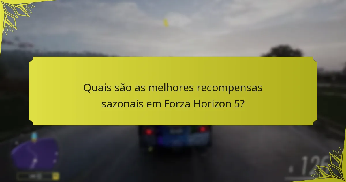 Como maximizar os benefícios das recompensas sazonais?