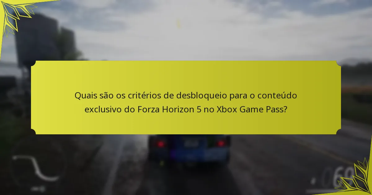 Quais são os benefícios do Xbox Game Pass para acessar o conteúdo de Forza Horizon 5?